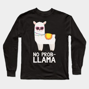 No Prob Llama - Funny Llama Long Sleeve T-Shirt